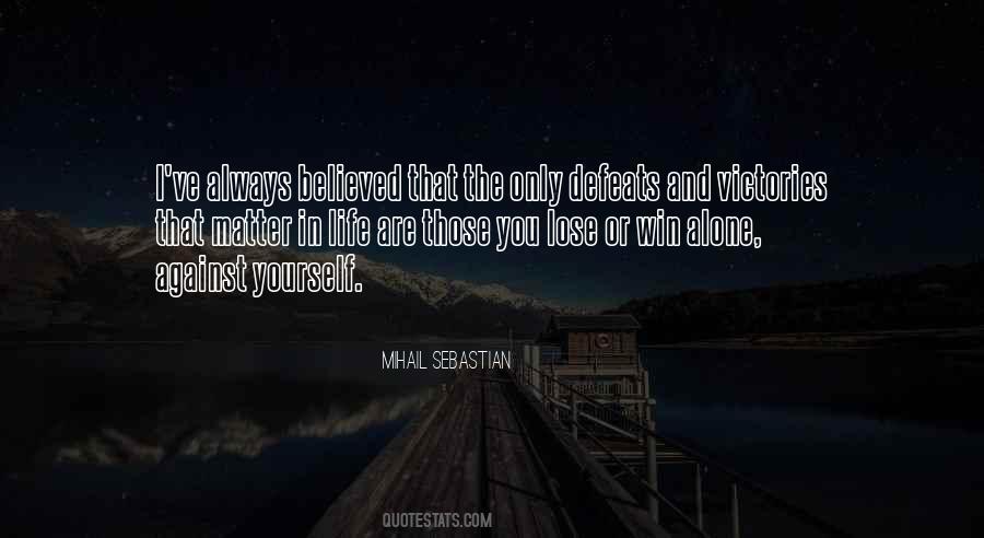 Quotes About Defeat And Victory #238140