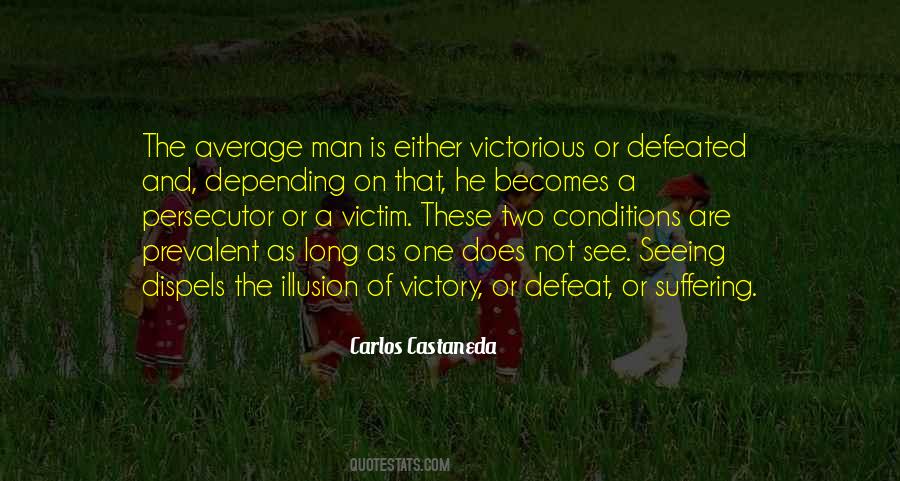 Quotes About Defeat And Victory #538159