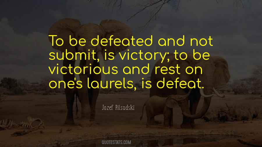 Quotes About Defeat And Victory #693019