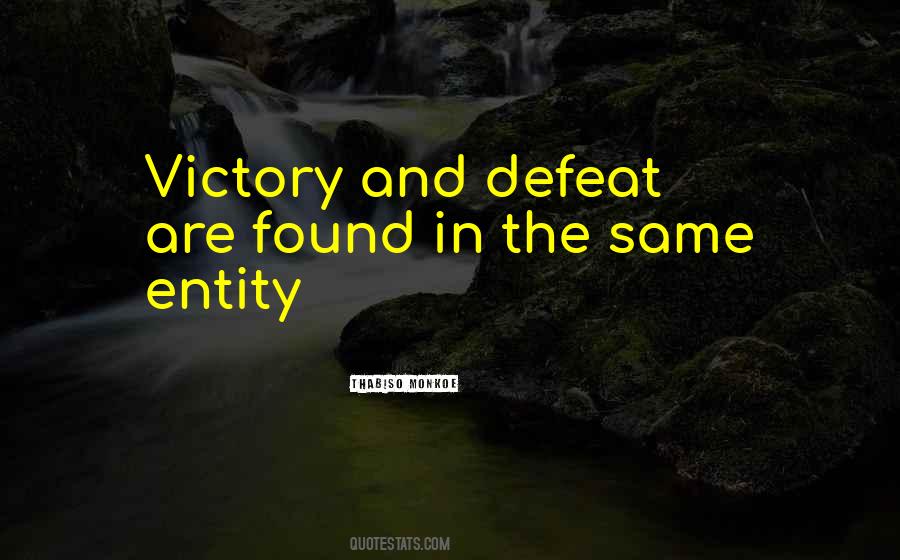 Quotes About Defeat And Victory #702175