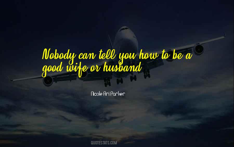 Quotes About How To Be A Good Husband #962922