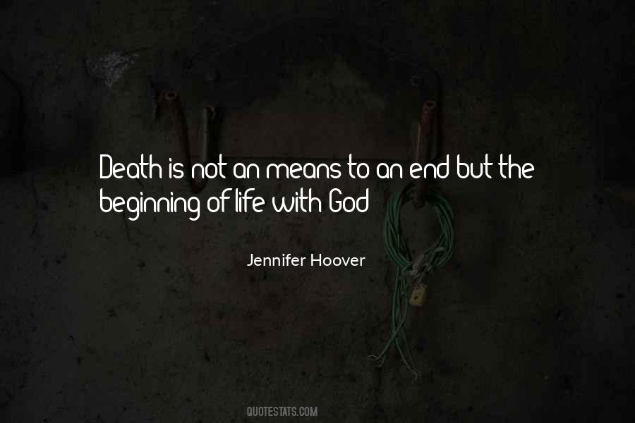 Death Is Not The End Of Life Quotes #1673909