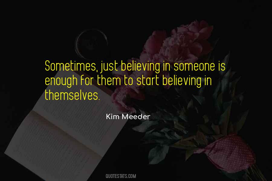 Quotes About Believing Someone #787361