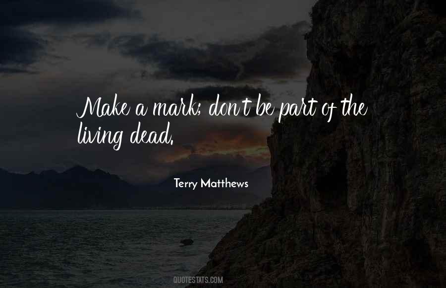 Make A Mark Quotes #1623158