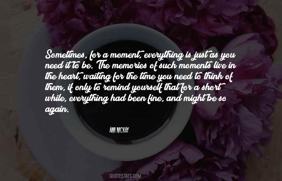 Quotes About Moments And Memories #123338