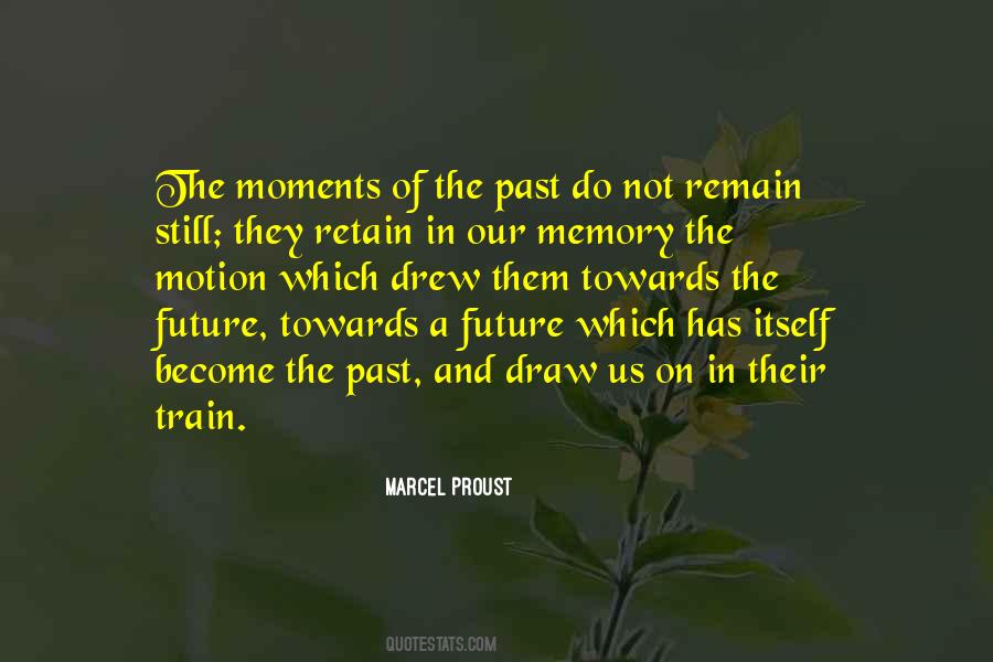 Quotes About Moments And Memories #1467809