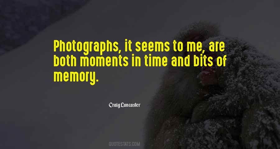 Quotes About Moments And Memories #763649