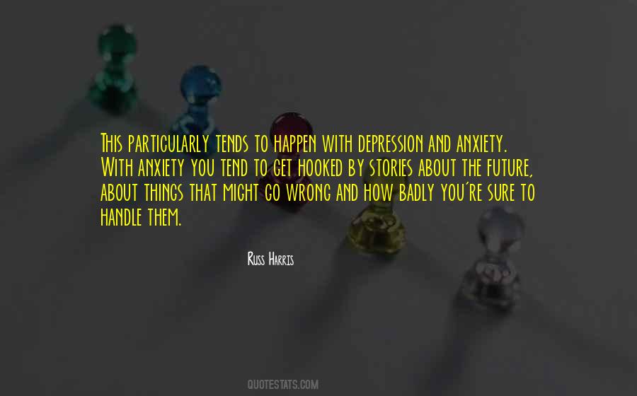 Quotes About Depression And Anxiety #1591142