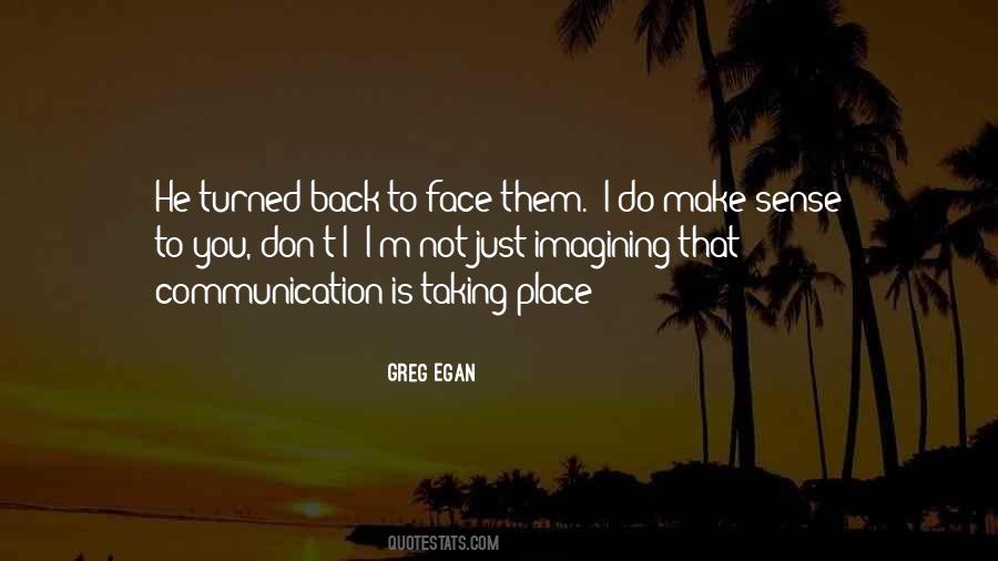 Quotes About Face To Face Communication #1416755