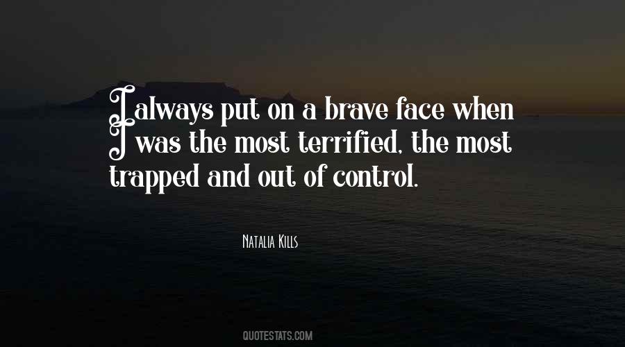 Quotes About A Brave Face #830419