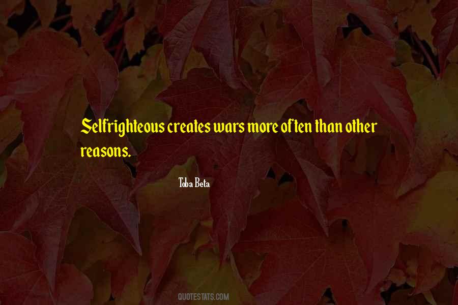 Quotes About Selfrighteous #1076277