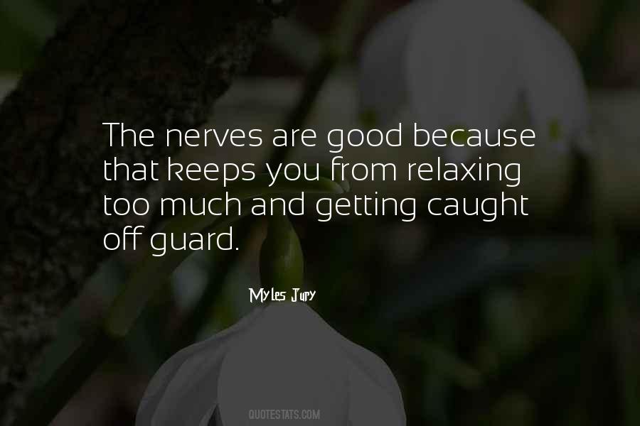 Quotes About Getting On Nerves #542585