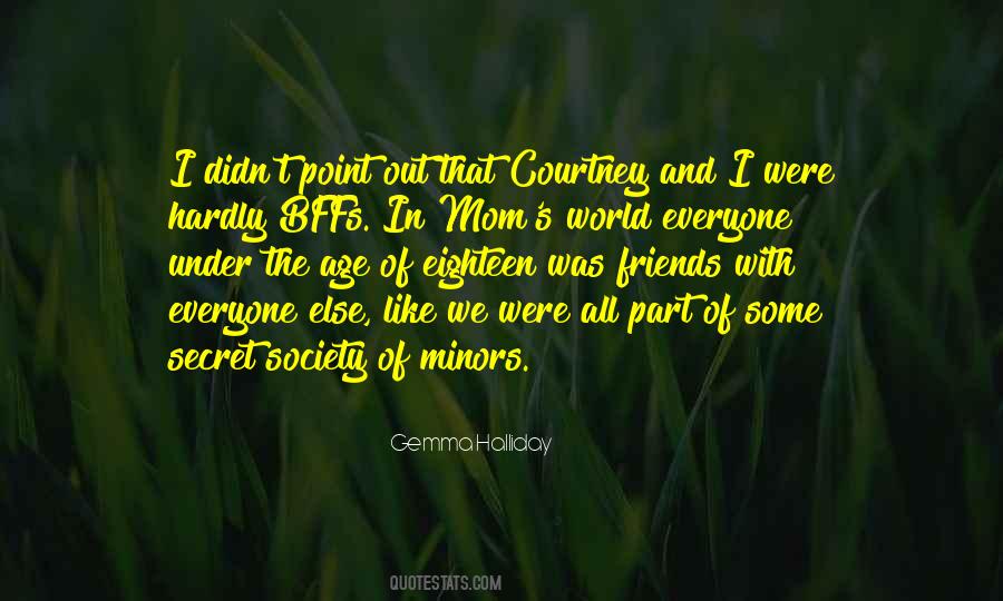 Friends With The World Quotes #1132915