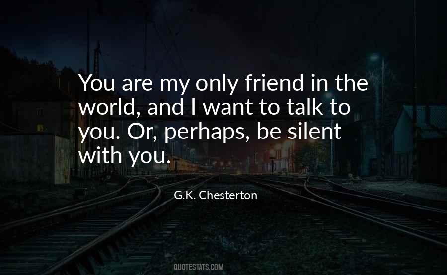 Friends With The World Quotes #469456