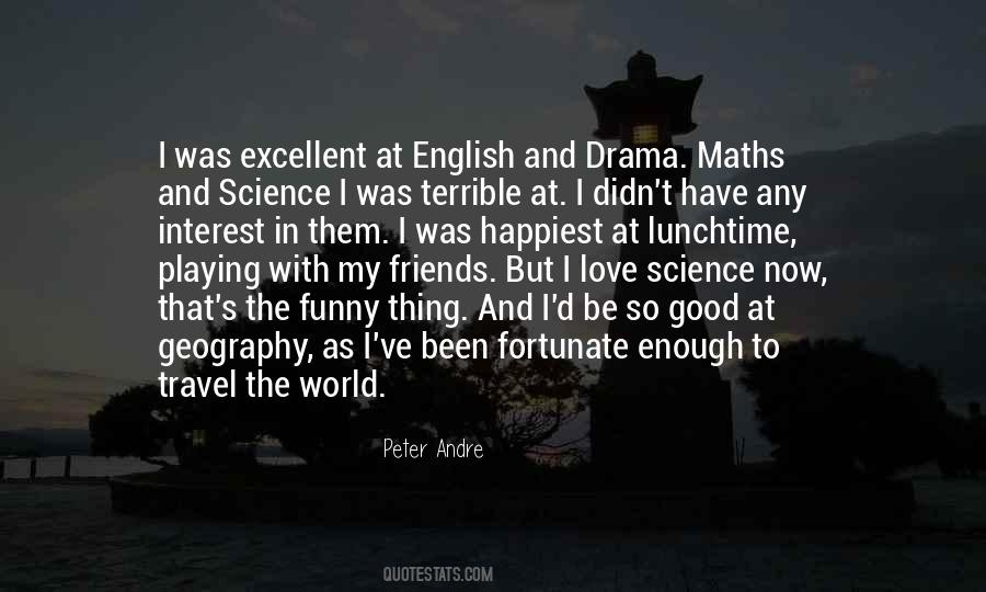 Friends With The World Quotes #947316