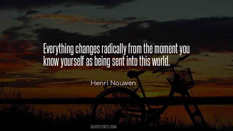 Everything Changes In A Moment Quotes #217688