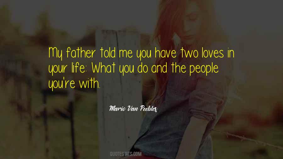 Quotes About Two Loves #1727223