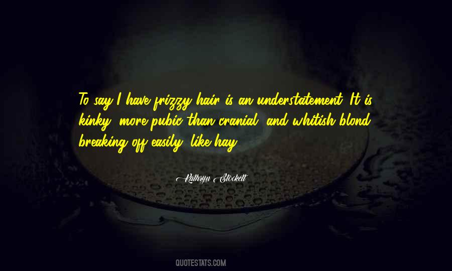 Quotes About Kinky Hair #1623919