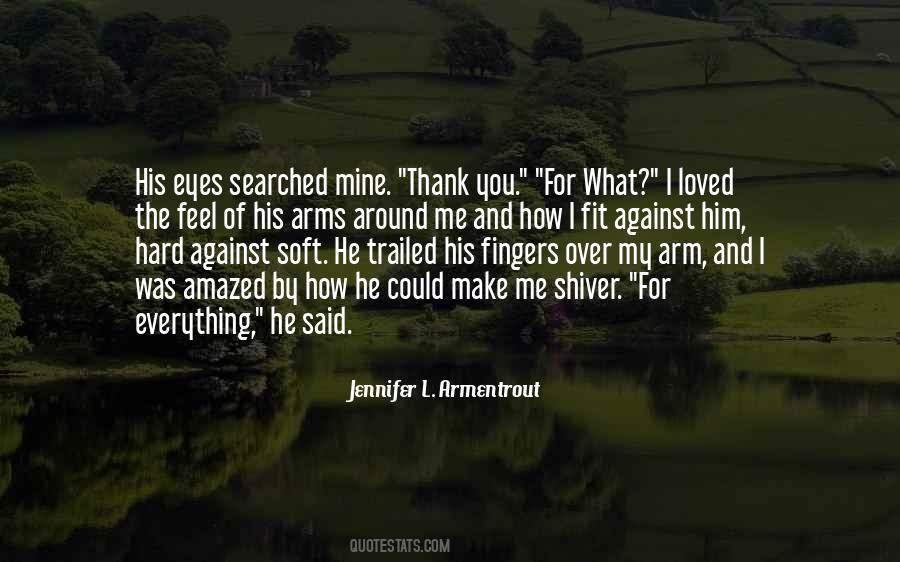 Quotes About How You Make Me Feel #1599662