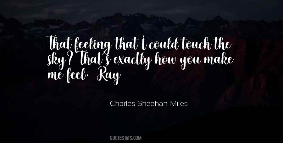 Quotes About How You Make Me Feel #823154