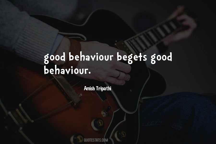 Quotes About Good Behaviour #300837