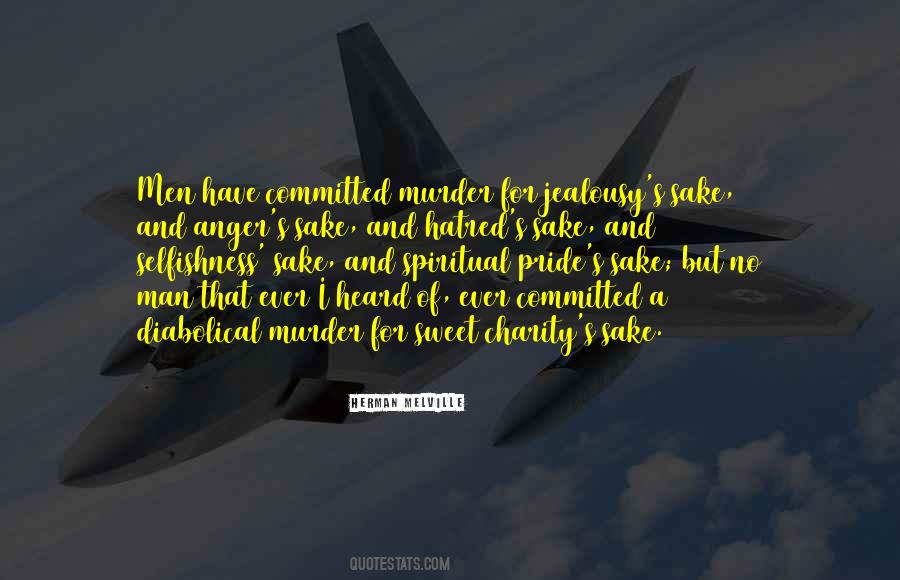 Quotes About Selfishness And Jealousy #1058694