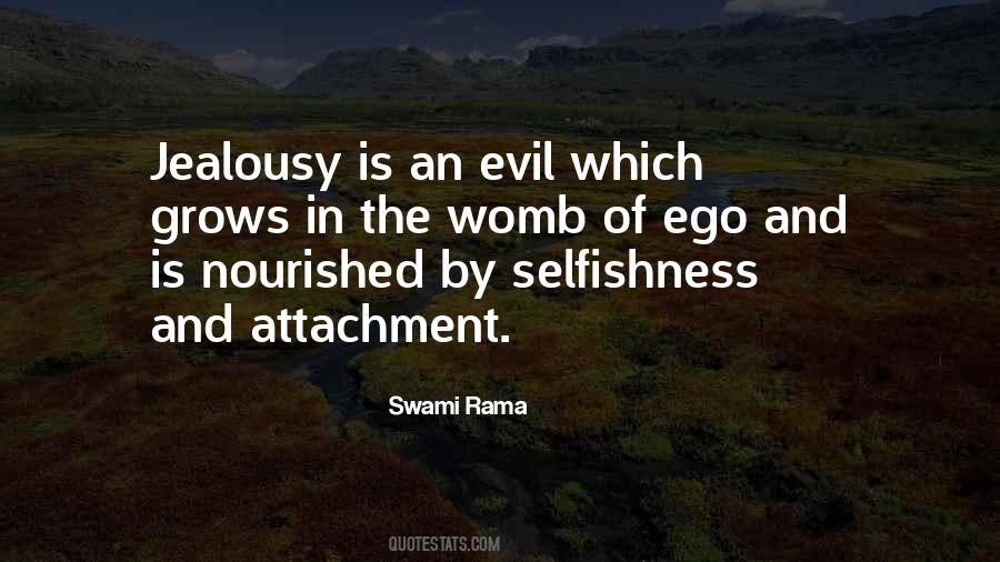 Quotes About Selfishness And Jealousy #1131605