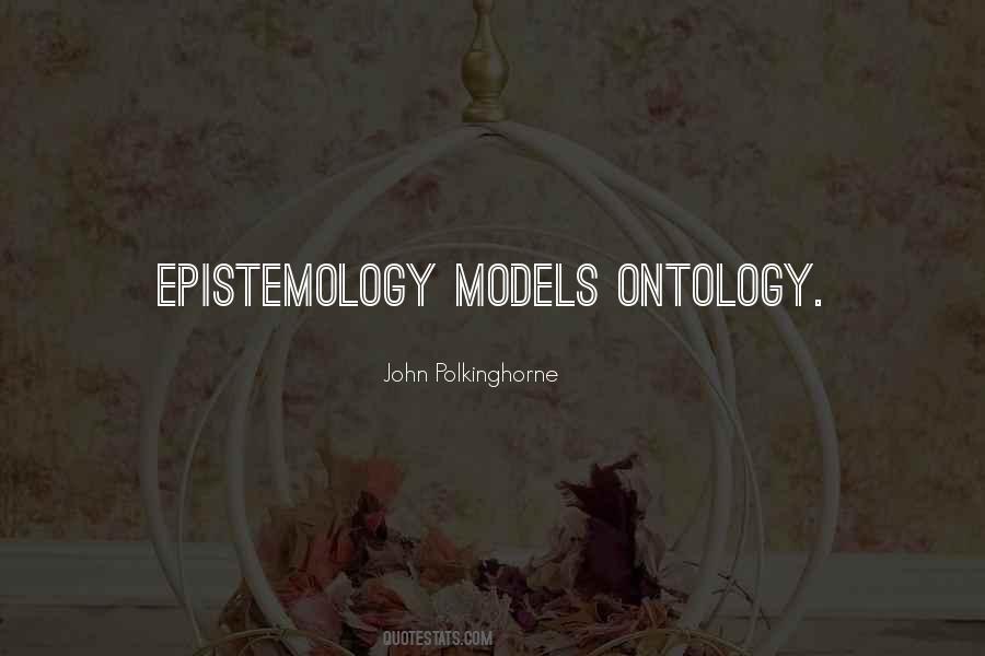 Quotes About Epistemology #1229514