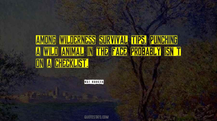 Quotes About Wilderness Survival #773150