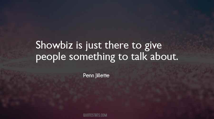 Quotes About Showbiz #628773
