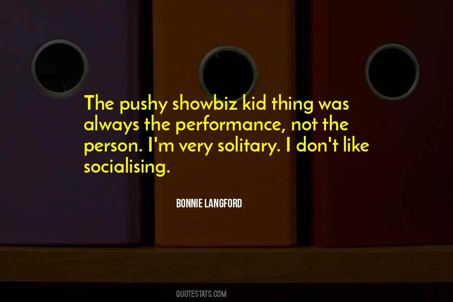 Quotes About Showbiz #885616