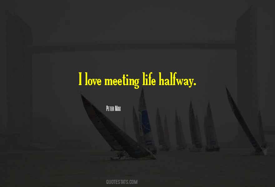 Halfway Love Quotes #924212