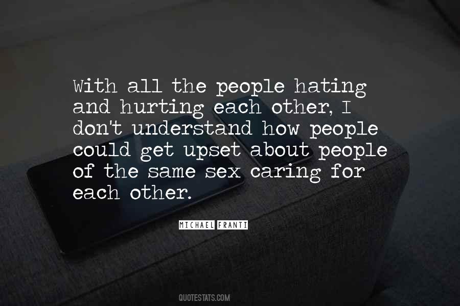 Quotes About Hurting Each Other #1278013