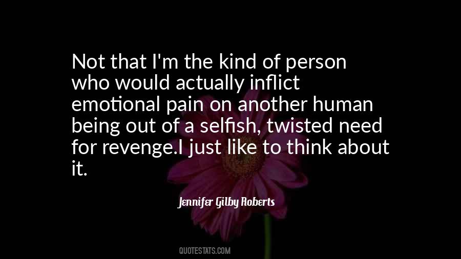 Quotes About Selfish Person #311522