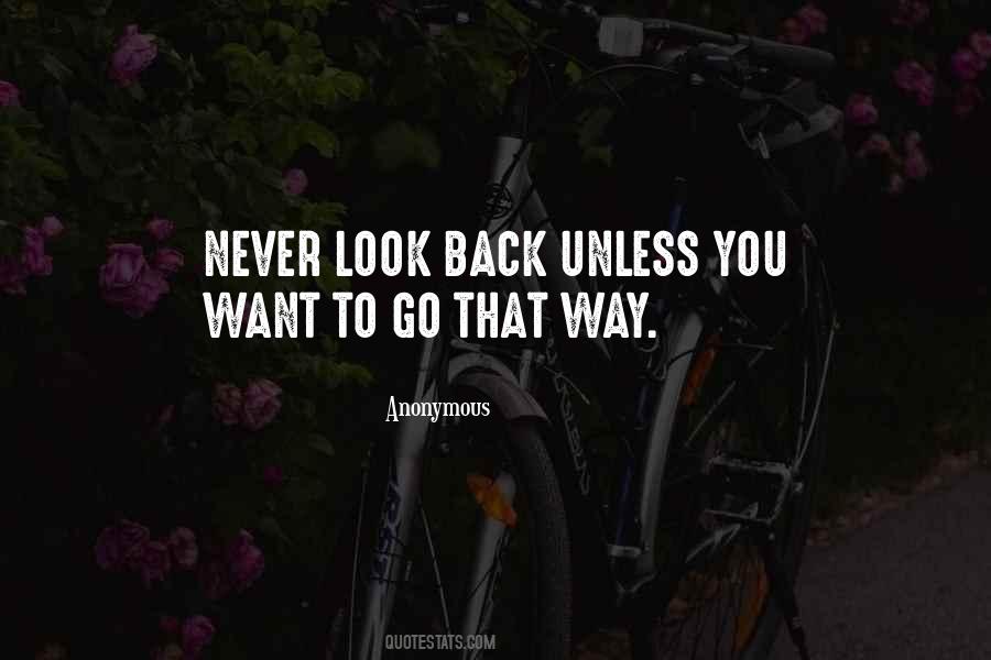 Never Look Back Unless Quotes #1341721