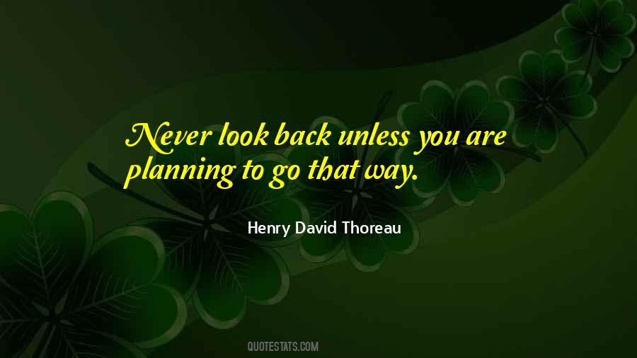 Never Look Back Unless Quotes #715712