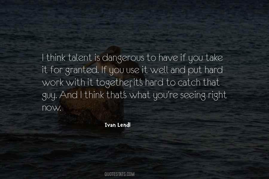 Quotes About Hard Work And Talent #845211