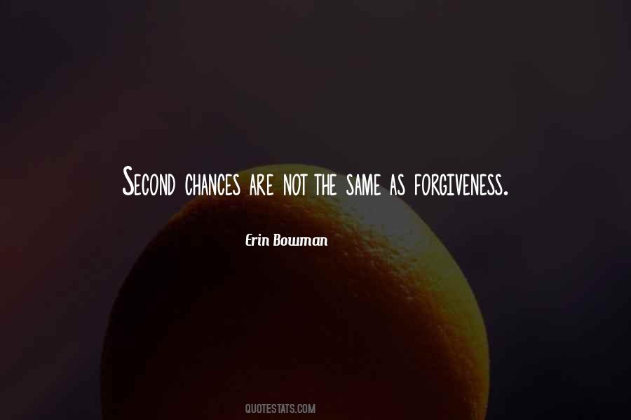 Quotes About Forgiveness And Second Chances #540576