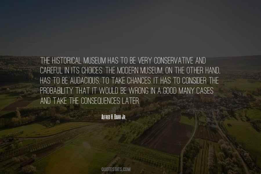 Quotes About Historical Museums #1122367