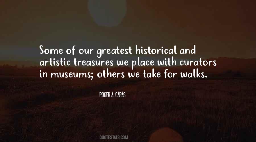 Quotes About Historical Museums #330825