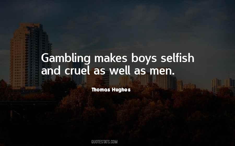 Quotes About Selfish Men #1224121