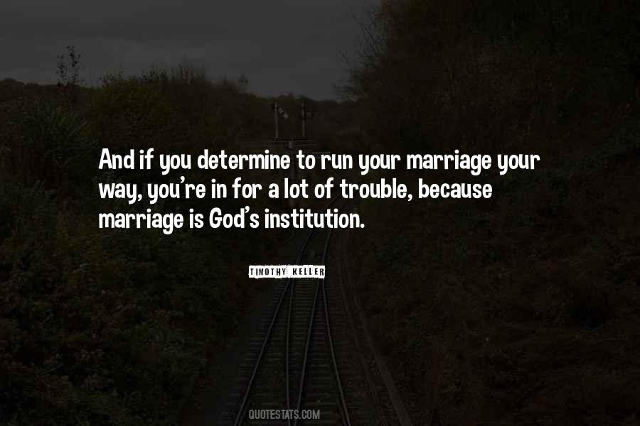 Quotes About Institution Of Marriage #877707