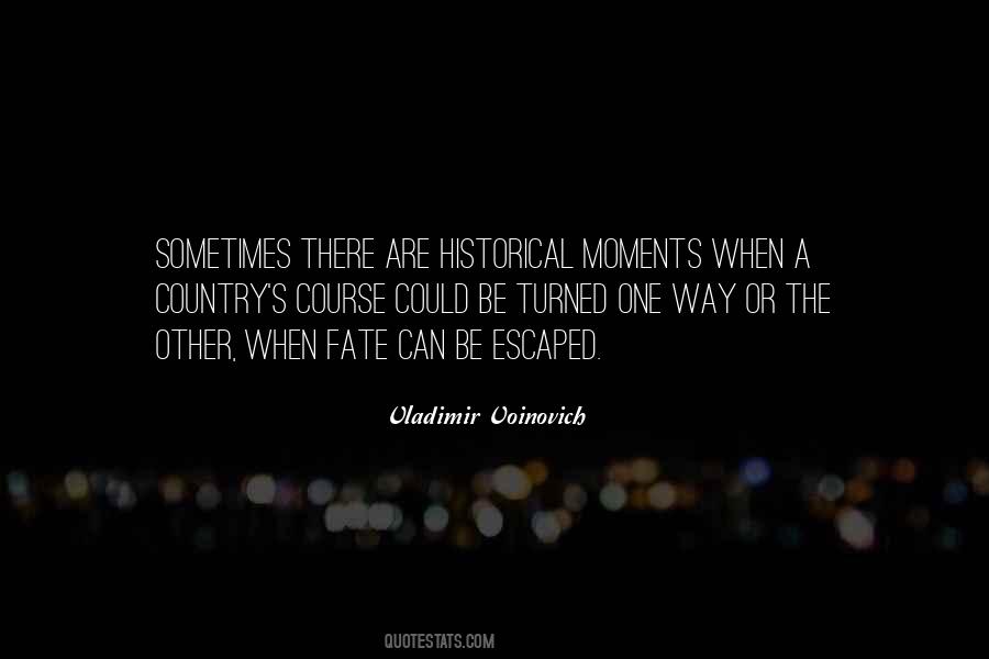 Quotes About Historical Moments #1765457