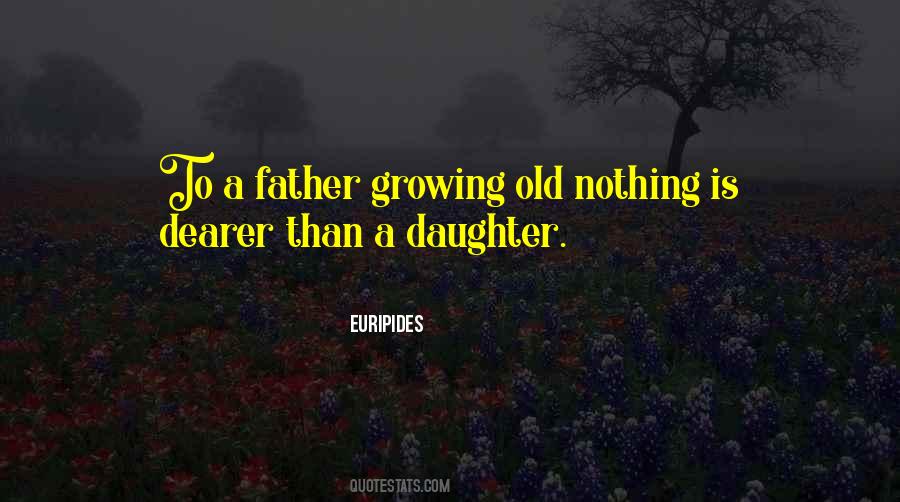 Quotes About Old Fathers #534864