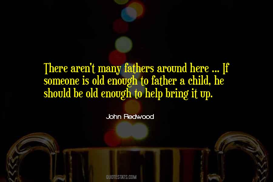 Quotes About Old Fathers #722396