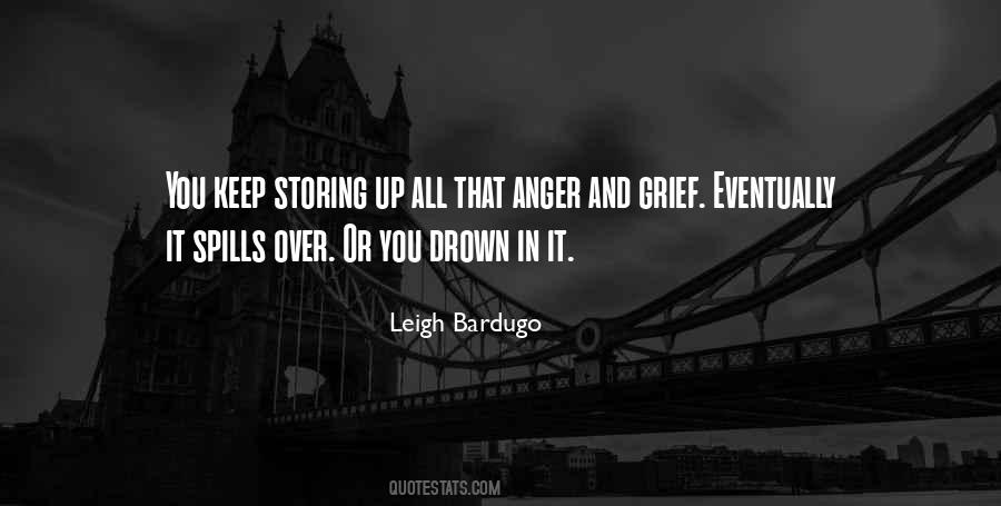 Quotes About Anger And Grief #301664