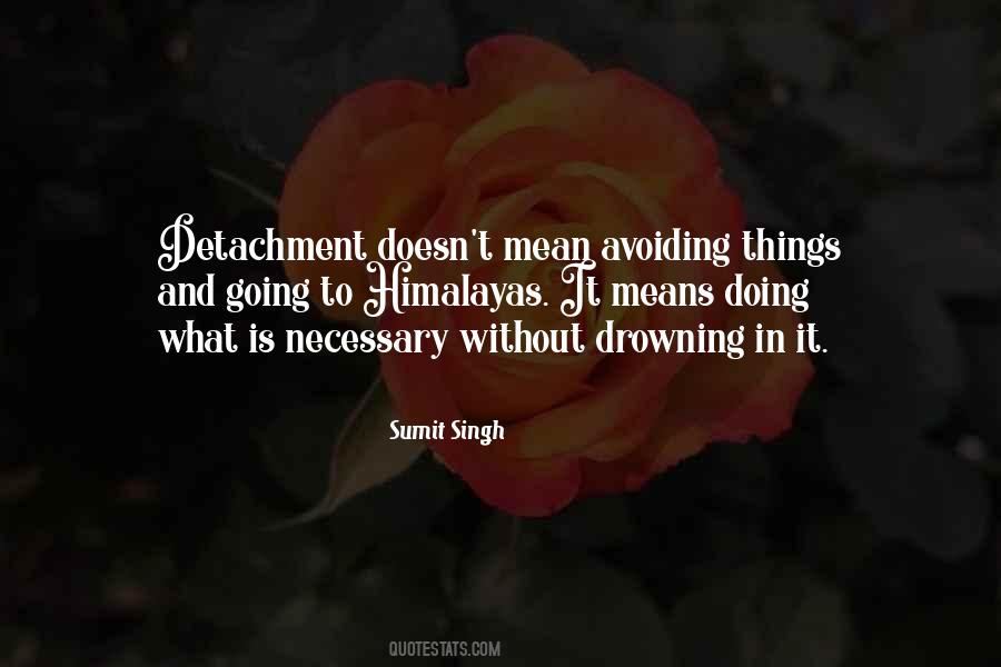Quotes About Detachment #945253