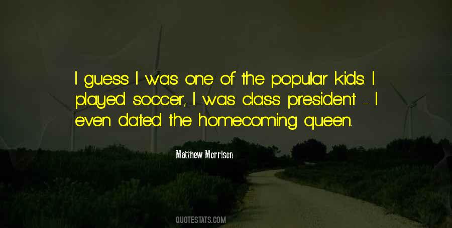 Quotes About Homecoming Queen #1602891