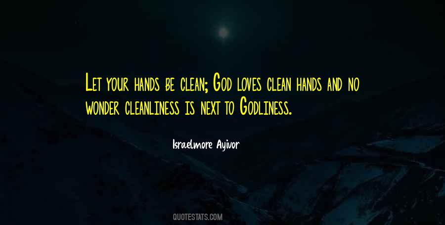 Quotes About Cleanliness Is Next To Godliness #732262