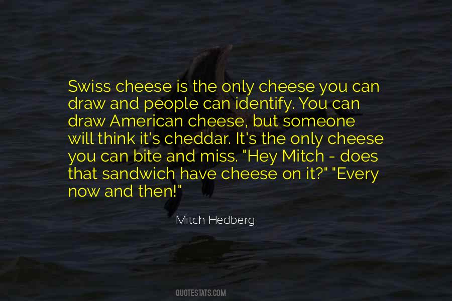 Quotes About Cheddar Cheese #999143